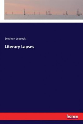 Книга Literary Lapses Stephen Leacock