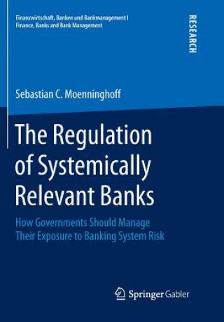 Kniha Regulation of Systemically Relevant Banks Sebastian C Moenninghoff