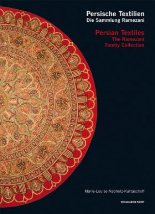 Kniha Persian Textiles. the Ramezani Family Collection, 1 NABHOLZ-KARTASCHOFF