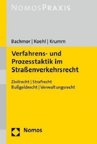Книга Verfahrens- und Prozesstaktik im Straßenverkehrsrecht Stefan Bachmor