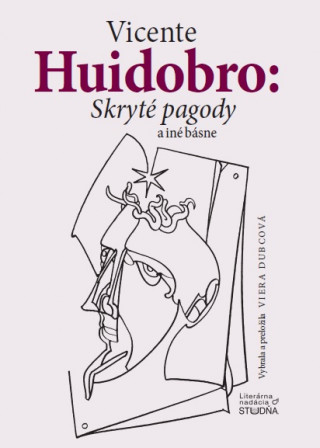 Книга Skryté pagody a iné básne Vicente Huidobro