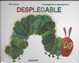Kniha LA PEQUEÑA ORUGA GLOTONA DESPLEGABLE Eric Carle