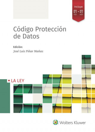 Книга CÓDIGO PROTECCIÓN DE DATOS JOSE LUIS PIÑAR MAÑAS