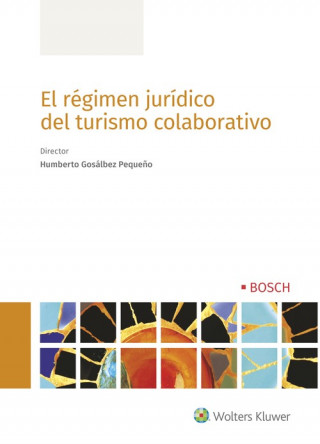 Könyv EL RÈGIMEN JURÍDICO DEL TURISMO COLABORATIVO HUMBERTO GOSALBEZ PEQUEÑO