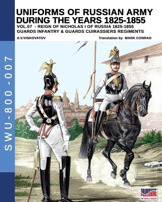 Kniha Uniforms of Russian army during the years 1825-1855 vol. 07 Aleksandr Vasilevich Viskovatov