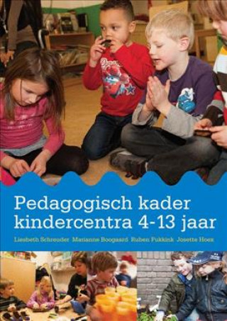 Könyv Pedagogisch kader kindercentra 4-13 jaar Liesbeth Schreuder