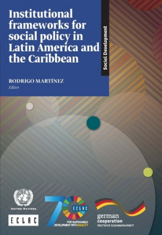 Boek Institutional Frameworks for Social Policy in Latin America and the Caribbean United Nations Economic Commission for Latin America and the Caribbean