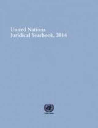 Knjiga United Nations juridical yearbook 2014 United Nations Office of Legal Affairs