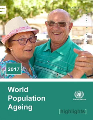 Книга World population ageing 2017 highlights United Nations Department for Economic and Social Affairs