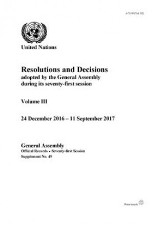 Libro Resolutions and decisions adopted by the General Assembly during its seventy-first session United Nations Department for General Assembly and Conference Management