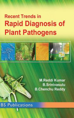 Kniha Recent Trends in Rapid Detection of Plant Pathogens M Reddi Kumar