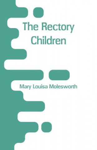 Knjiga Rectory Children Mary Louisa Molesworth