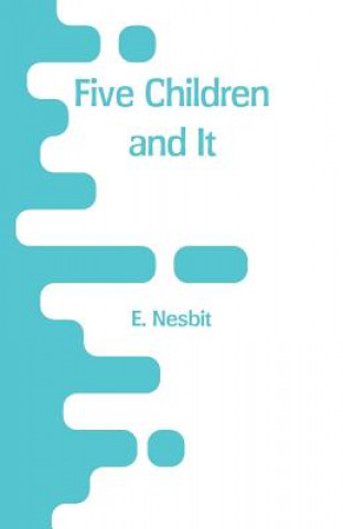 Knjiga Five Children and It E Nesbit
