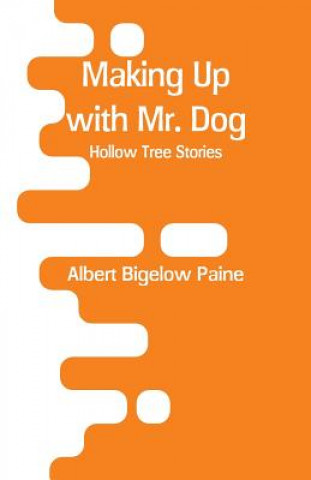 Carte Making Up with Mr. Dog Albert Bigelow Paine