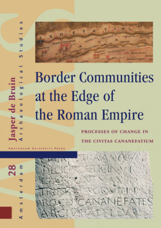 Knjiga Border Communities at the Edge of the Roman Empire Jasper de Bruin