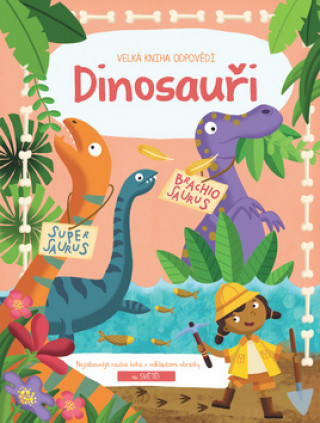 Книга Velká kniha odpovědí Dinosauři 