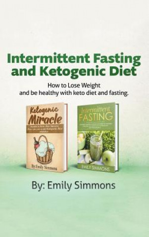 Książka Ketogenic Diet and Intermittent Fasting Emily Simmons