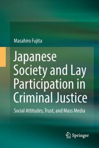 Kniha Japanese Society and Lay Participation in Criminal Justice Masahiro Fujita