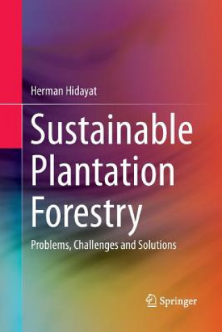 Knjiga Sustainable Plantation Forestry Herman Hidayat