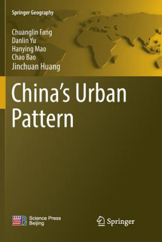 Knjiga China's Urban Pattern Chuanglin Fang