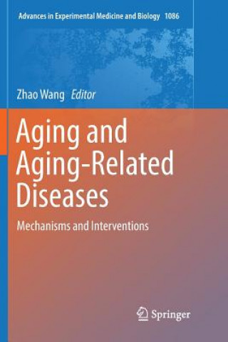 Książka Aging and Aging-Related Diseases Zhao Wang