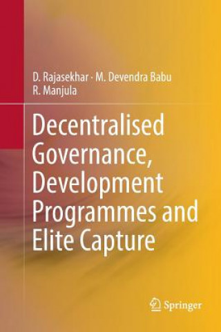 Kniha Decentralised Governance, Development Programmes and Elite Capture D. Rajasekhar