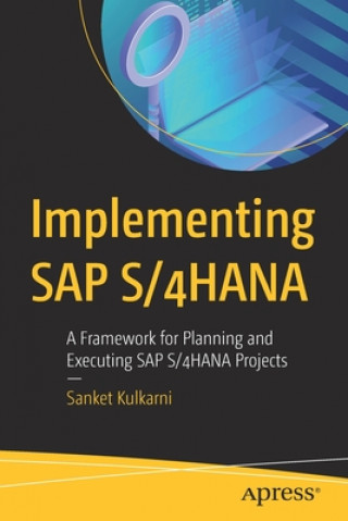 Knjiga Implementing SAP S/4HANA Sanket Kulkarni