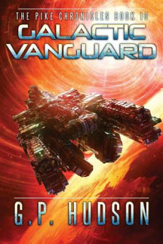 Książka Galactic Vanguard: An Interstellar Space Opera Adventure G P Hudson