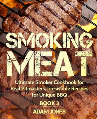 Книга Smoking Meat Adam Jones