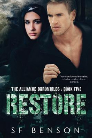 Knjiga Restore: The Alliance Chronicles Book Five Sf Benson