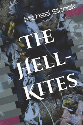 Kniha The Hell-Kites Michael Sichok