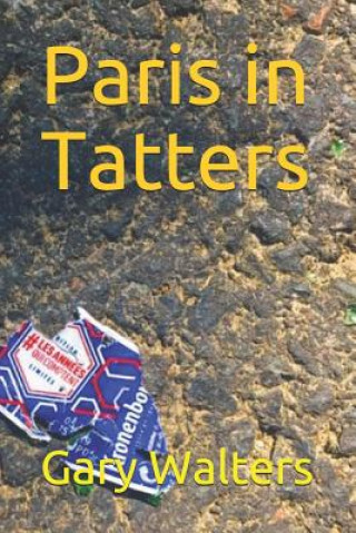Book Paris in Tatters Gary Walters