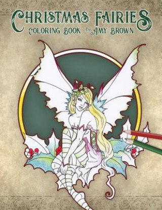 Kniha Christmas Fairies Coloring Book Amy Brown