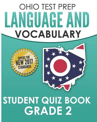 Carte Ohio Test Prep Language & Vocabulary Student Quiz Book Grade 2: Covers Revising, Editing, Vocabulary, Writing Conventions, and Grammar O Hawas