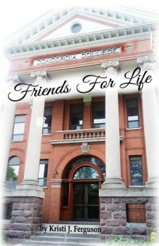 Knjiga Friends for Life Kristi J Ferguson