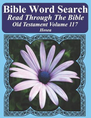 Carte Bible Word Search Read Through the Bible Old Testament Volume 117: Hosea Extra Large Print T W Pope