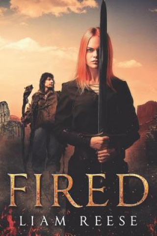 Książka Fired: A Sword and Sorcery Novel Liam Reese