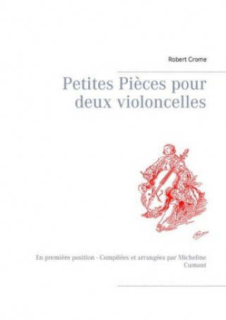 Livro Petites Pi?ces pour deux violoncelles Robert Crome