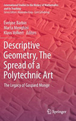 Книга Descriptive Geometry, The Spread of a Polytechnic Art Évelyne Barbin