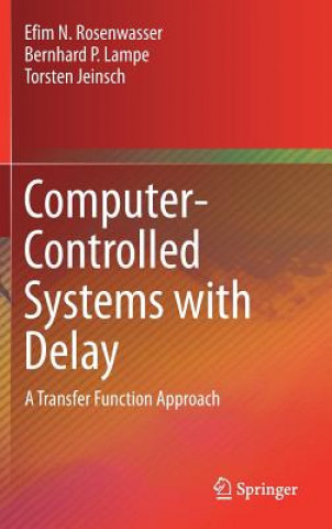 Knjiga Computer-Controlled Systems with Delay Efim N. Rosenwasser