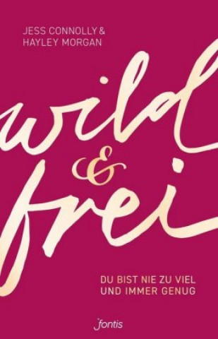 Buch wild und frei Jess Connolly