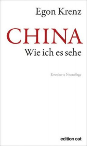 Kniha CHINA. Wie ich es sehe Egon Krenz