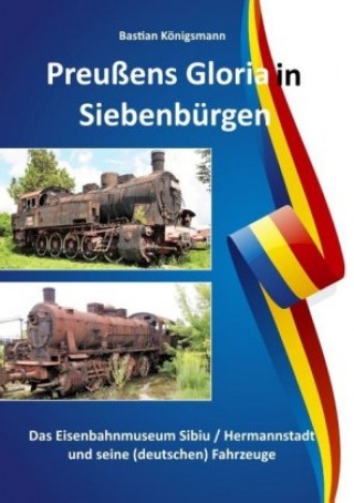 Книга Preußens Gloria in Siebenbürgen Bastian Königsmann