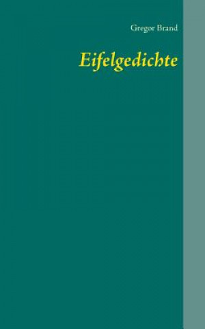 Knjiga Eifelgedichte Gregor Brand