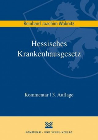 Kniha Hessisches Krankenhausgesetz Reinhard J Wabnitz
