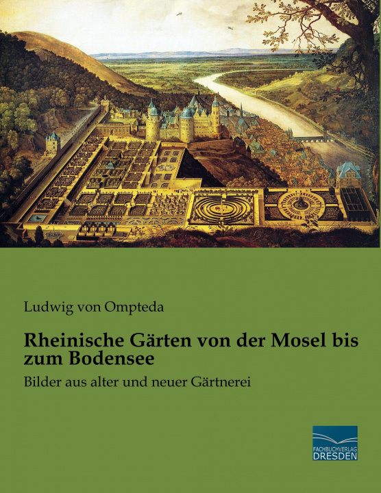 Carte Rheinische Gärten von der Mosel bis zum Bodensee Ludwig von Ompteda