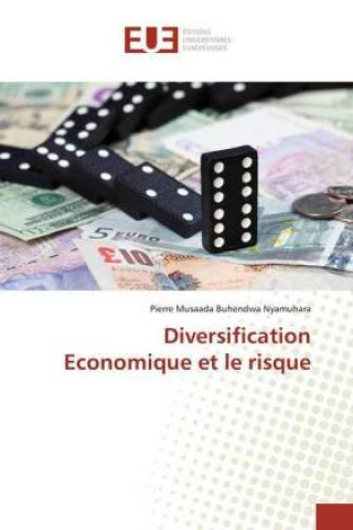 Knjiga Diversification Economique et le risque Pierre Musaada Buhendwa Nyamuhara