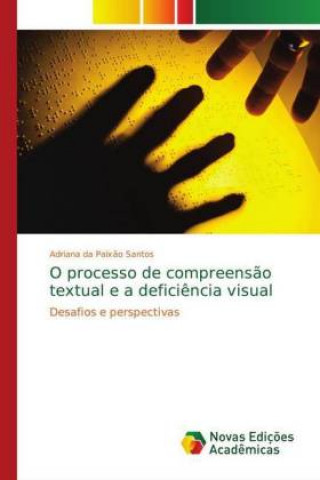 Carte O processo de compreensao textual e a deficiencia visual Adriana da Paix?o Santos