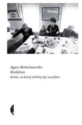 Könyv Birobidżan Maksimowska Agata