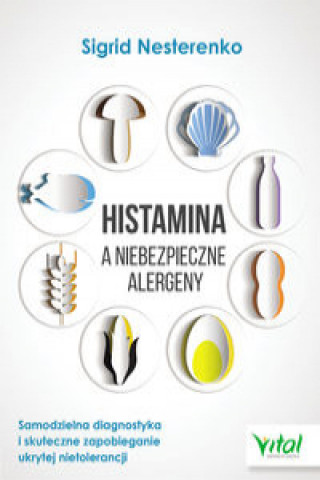 Kniha Histamina a niebezpieczne alergeny Nesterenko Sigrid